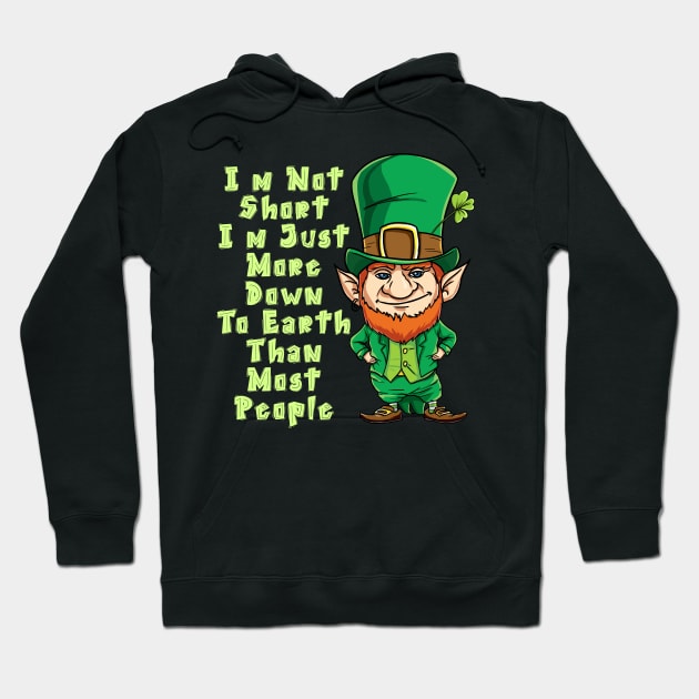 I'm Not Short I'm Just More Down To Earth Than Most People T-shirt Hoodie by nayakiiro